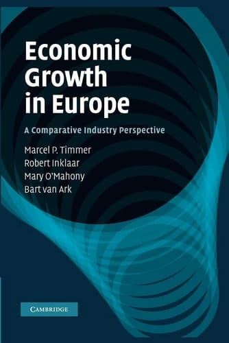 Economic Growth in Europe A Comparative Industry Perspective