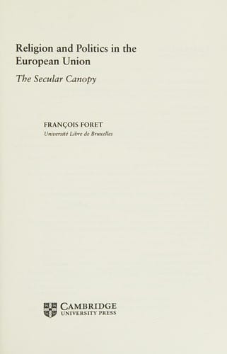 Religion and Politics in the European Union The Secular Canopy