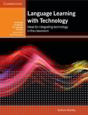 Language Learning With Technology Ideas For Integrating Technology In The Language Classroom