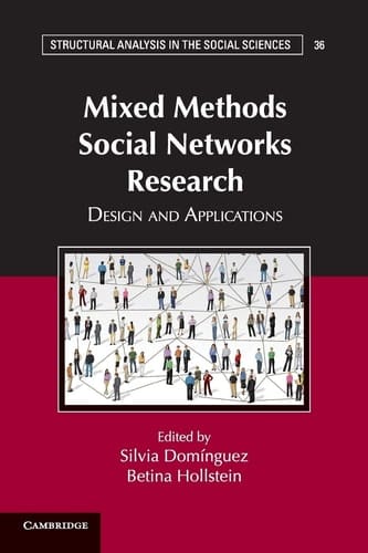 Mixed Methods Social Networks Research Design and Applications