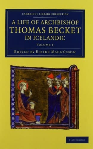Thómas Saga Erkibyskups 2 Volume Set: A Life of Archbishop Thomas Becket in Icelandic (Cambridge Library Collection - Rolls)