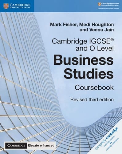 Cambridge IGCSE® and O Level Business Studies Revised Coursebook with Digital Access (2 Years) 3e (Cambridge International IGCSE)