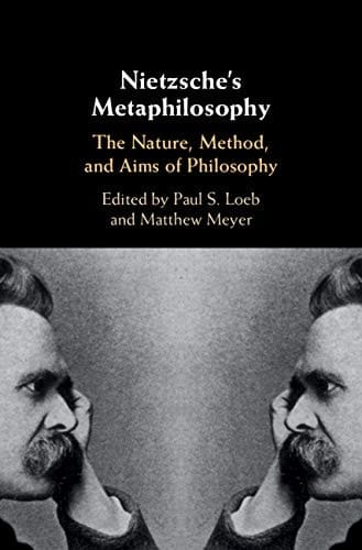 Nietzsche's Metaphilosophy The Nature, Method, and Aims of Philosophy