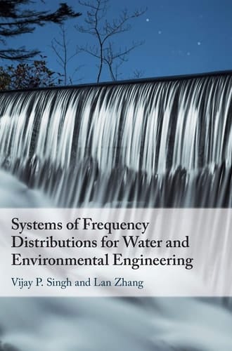 Systems of Frequency Distributions for Water and Environmental Engineering