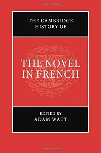 The Cambridge History of the Novel in French