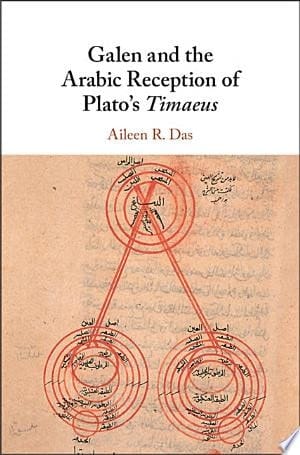 Galen and the Arabic Reception of Plato's Timaeus