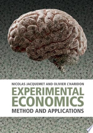 Experimental Economics Method and Applications