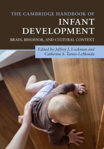 The Cambridge Handbook of Infant Development Brain, Behavior, and Cultural Context