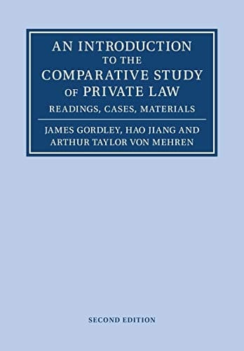 An Introduction to the Comparative Study of Private Law Readings, Cases, Materials