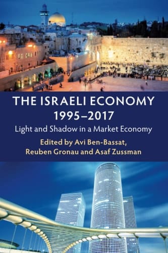 The Israeli Economy, 1995-2017 Light and Shadow in a Market Economy