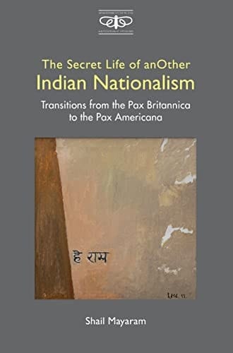 The Secret Life of Another Indian Nationalism Transitions from the Pax Britannica to the Pax Americana