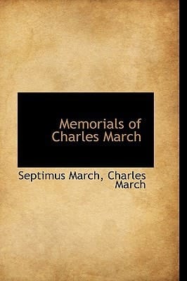 Memorials of Charles March