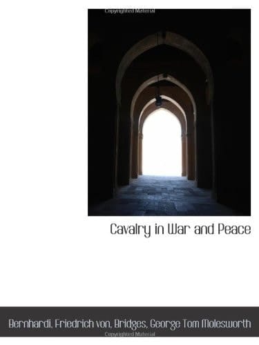 Cavalry in War and Peace