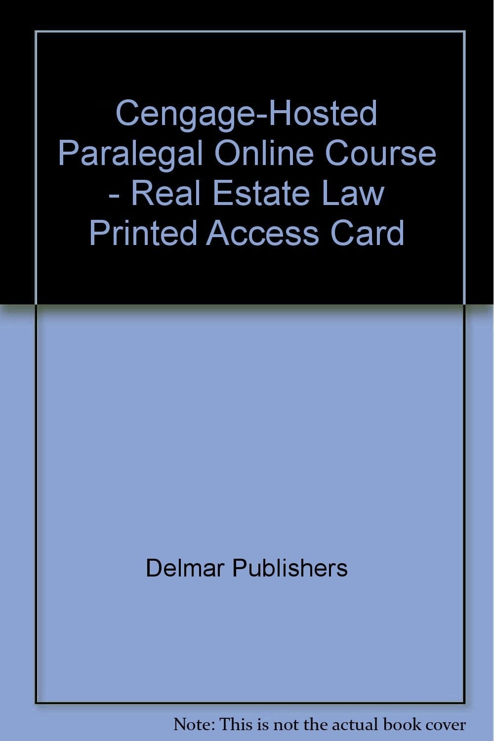 Cengage-Hosted Paralegal Online Course Real Estate Law Printed Access Card