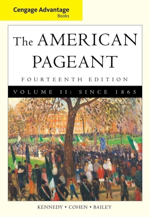 Cengage Advantage Books: American Pageant, Volume 2: Since 1865, 14e