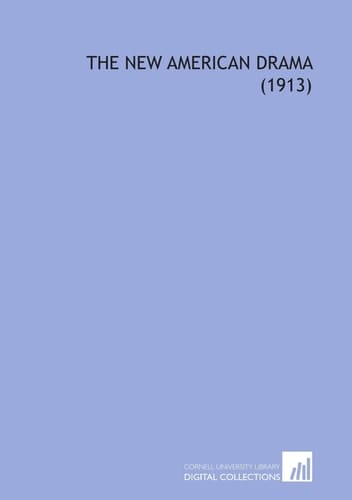 The New American Drama (1913)