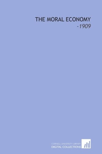 The Moral Economy: -1909