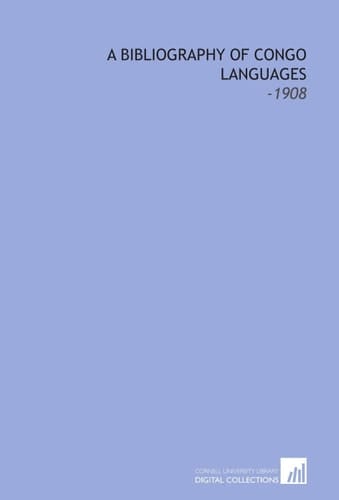 A Bibliography of Congo Languages: -1908