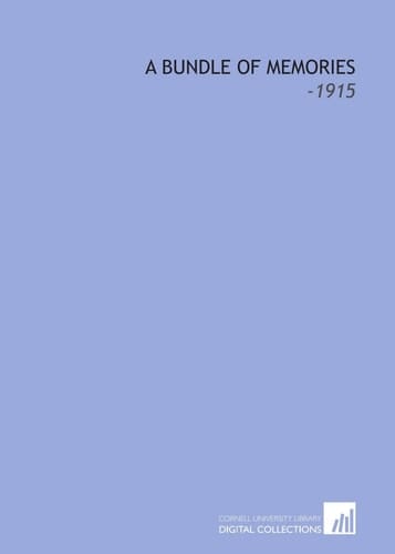 A Bundle of Memories: -1915