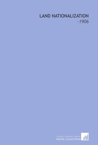 Land Nationalization: -1906