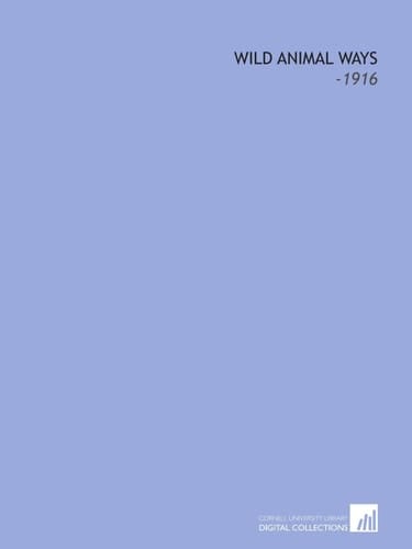 Wild Animal Ways: -1916
