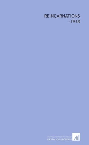 Reincarnations: -1918