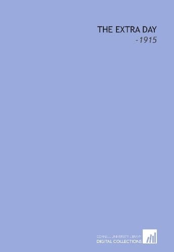 The Extra Day: -1915