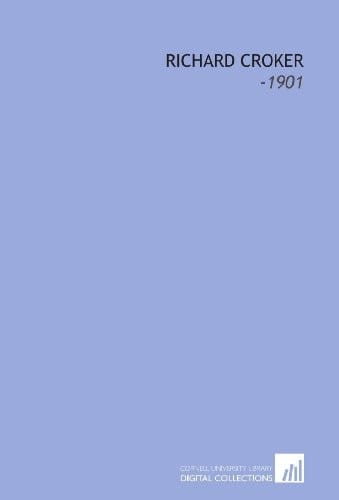 Richard Croker: -1901