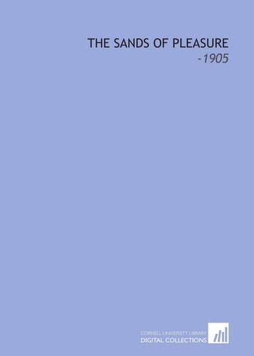 The Sands of Pleasure: -1905