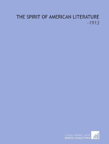 The Spirit of American Literature: -1913