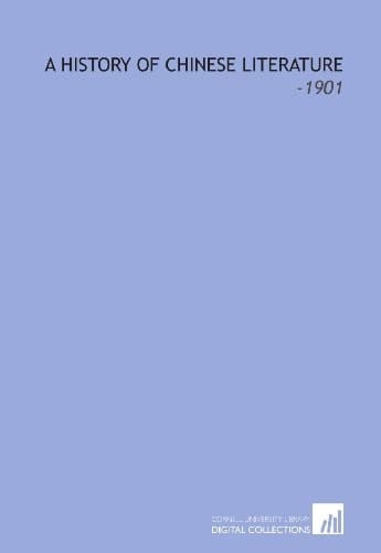 A History of Chinese Literature: -1901