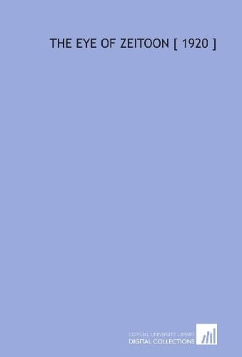 The Eye of Zeitoon [ 1920 ]