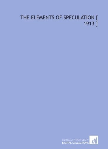 The Elements of Speculation [ 1913 ]