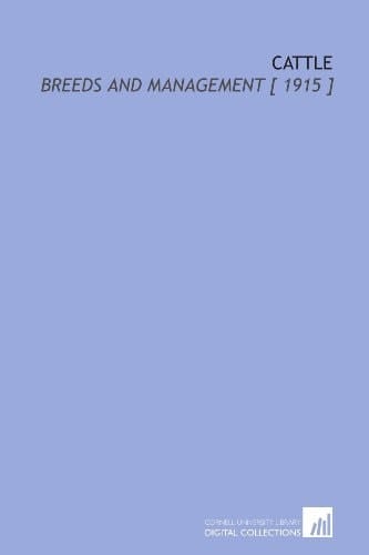 Cattle: Breeds and Management [ 1915 ]