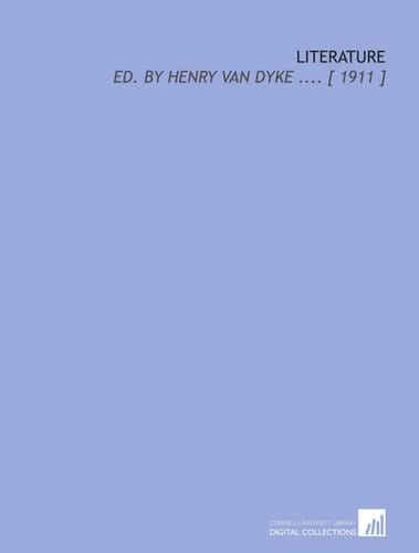 Literature: Ed. By Henry Van Dyke .... [ 1911 ]