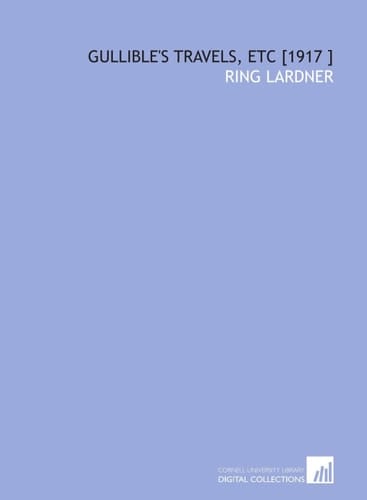 Gullible's Travels, Etc [1917 ]