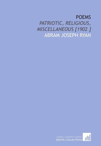 Poems: Patriotic, Religious, Miscellaneous [1902 ]