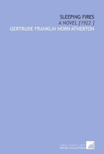 Sleeping Fires: A Novel [1922 ]