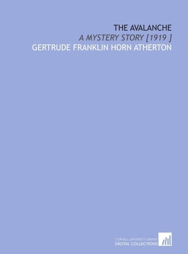 The Avalanche: A Mystery Story [1919 ]