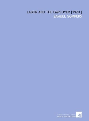 Labor and the Employer [1920 ]