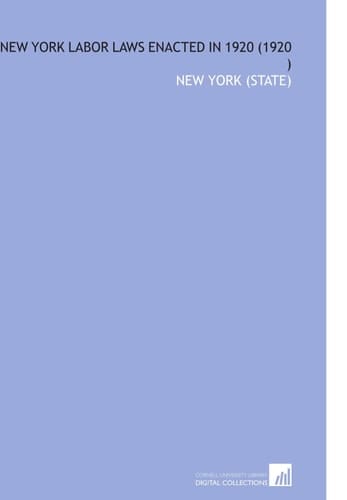 New York Labor Laws Enacted in 1920 (1920 )