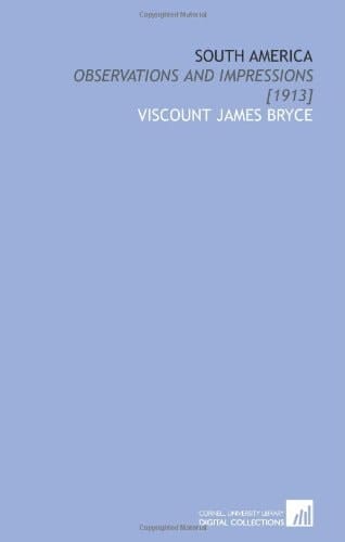 South America: observations and impressions [1913]