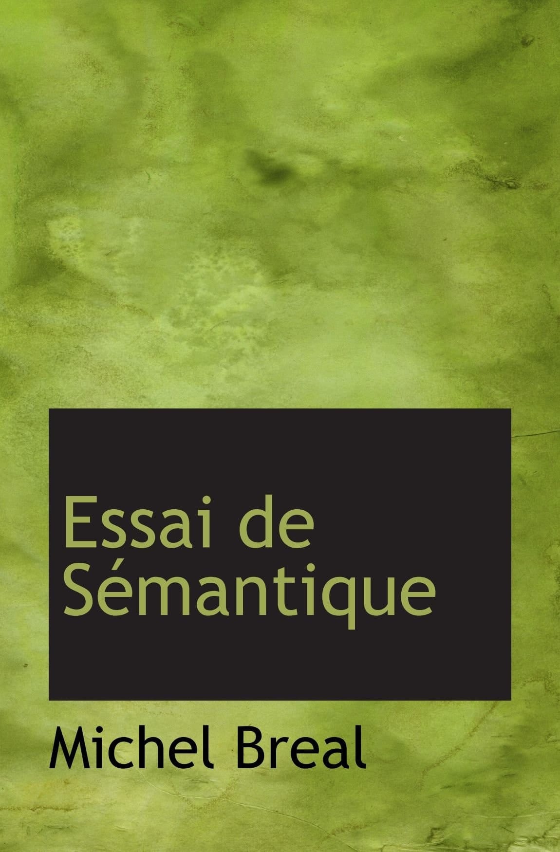 Essai de Sémantique (French Edition)