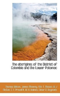 The Aborigines of the District of Columbia and the Lower Potomac (German Edition)
