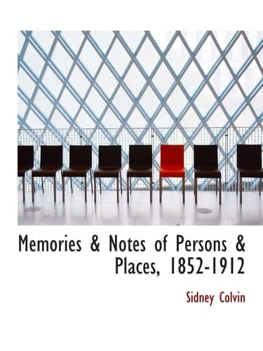 Memories & Notes of Persons & Places, 1852-1912