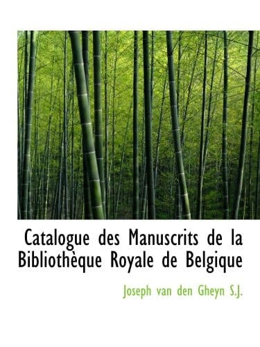 Catalogue des Manuscrits de la Bibliothèque Royale de Belgique (French Edition)
