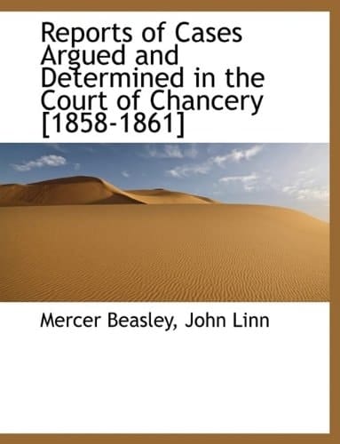 Reports of Cases Argued and Determined in the Court of Chancery [1858-1861]