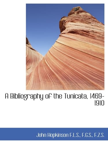 A Bibliography of the Tunicata, 1469-1910