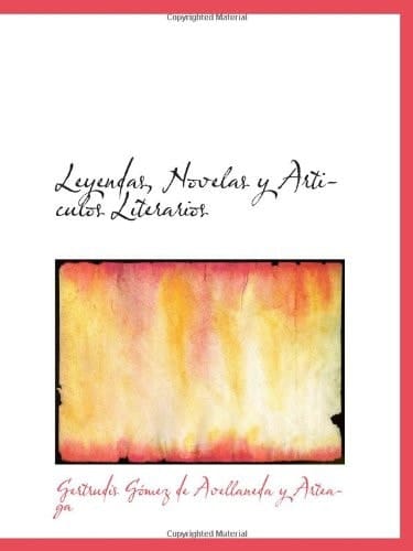 Leyendas, Novelas y Articulos Literarios