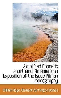 Simplified Phonetic Shorthand. An American Exposition of the Isaac Pitman Phonography